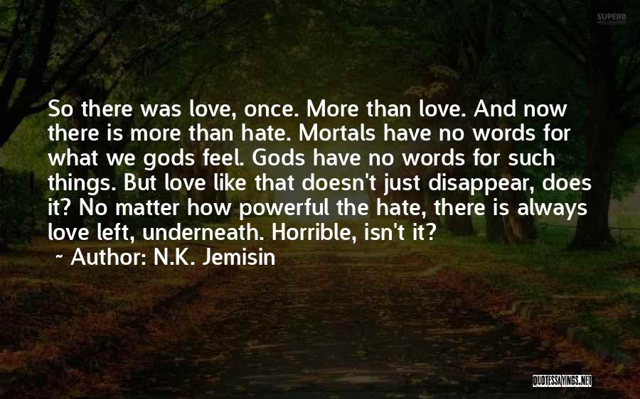 Mortals And Gods Quotes By N.K. Jemisin