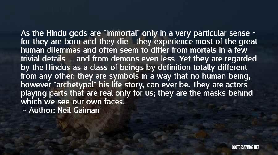 Mortals And Gods Quotes By Neil Gaiman