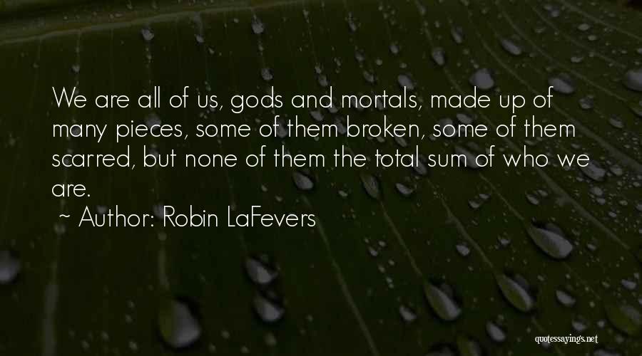 Mortals And Gods Quotes By Robin LaFevers