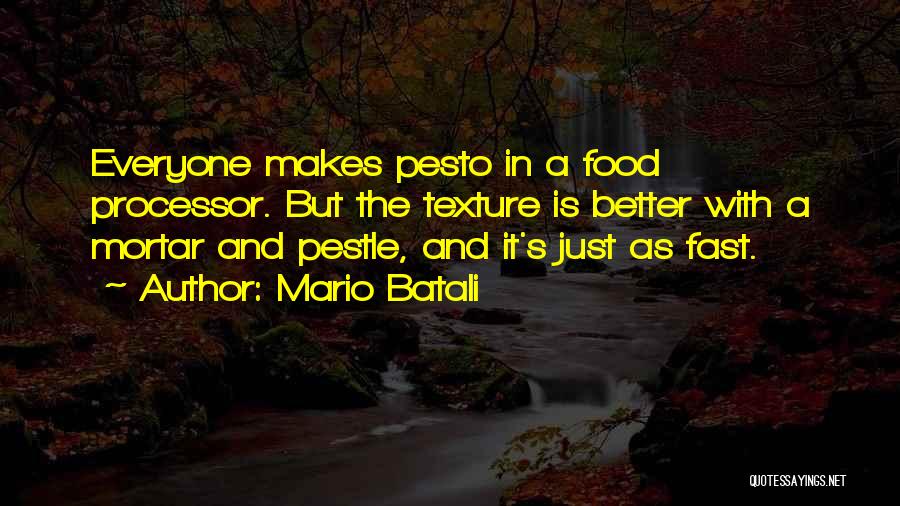 Mortar And Pestle Quotes By Mario Batali