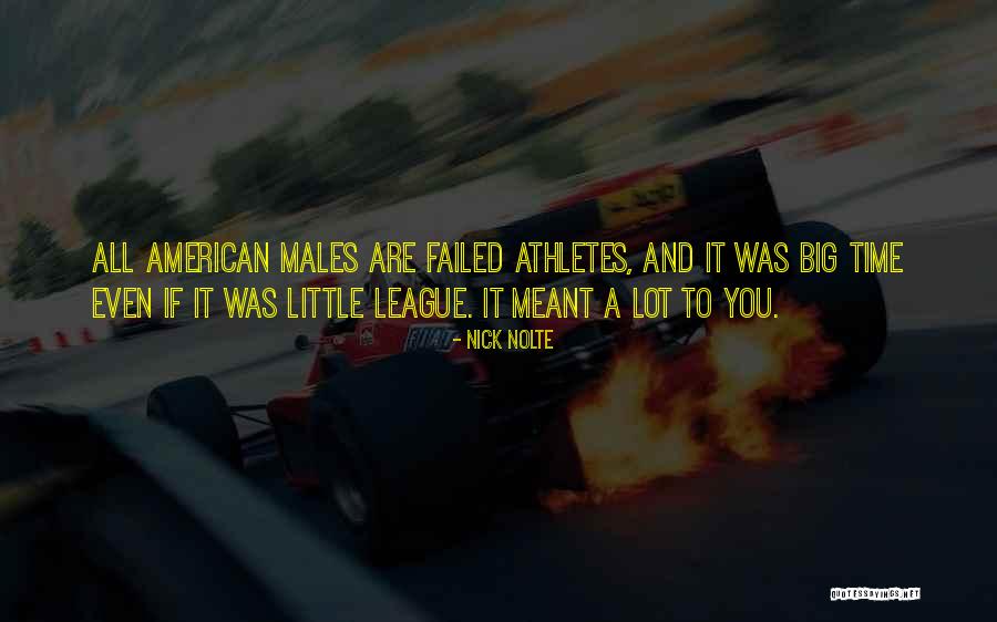 Mortared Quotes By Nick Nolte Mortared Quotes By Nick Nolte