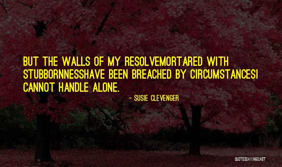 Mortared Quotes By Susie Clevenger Mortared Quotes By Susie Clevenger