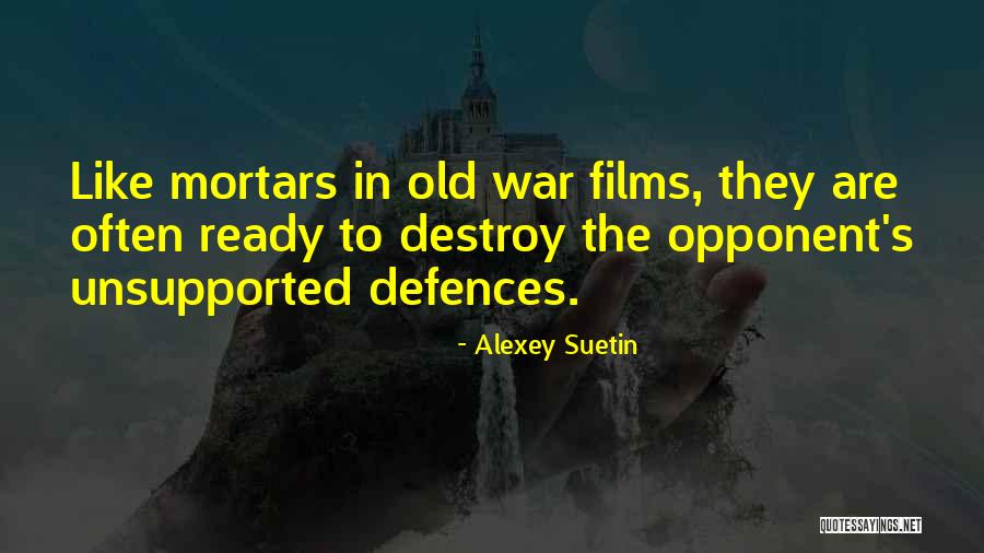 Mortars Quotes By Alexey Suetin Mortars Quotes By Alexey Suetin