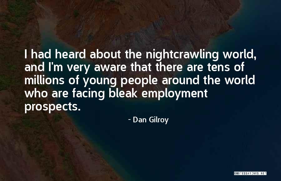 Mortasteel Quotes By Dan Gilroy Mortasteel Quotes By Dan Gilroy