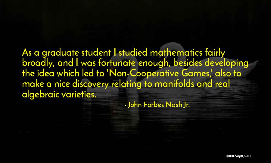 Mortaza Pashaye Quotes By John Forbes Nash Jr. Mortaza Pashaye Quotes By John Forbes Nash Jr.