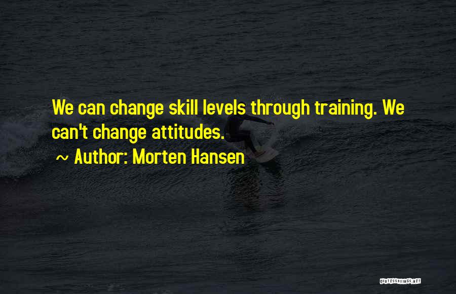 Morten Hansen Quotes 1045057