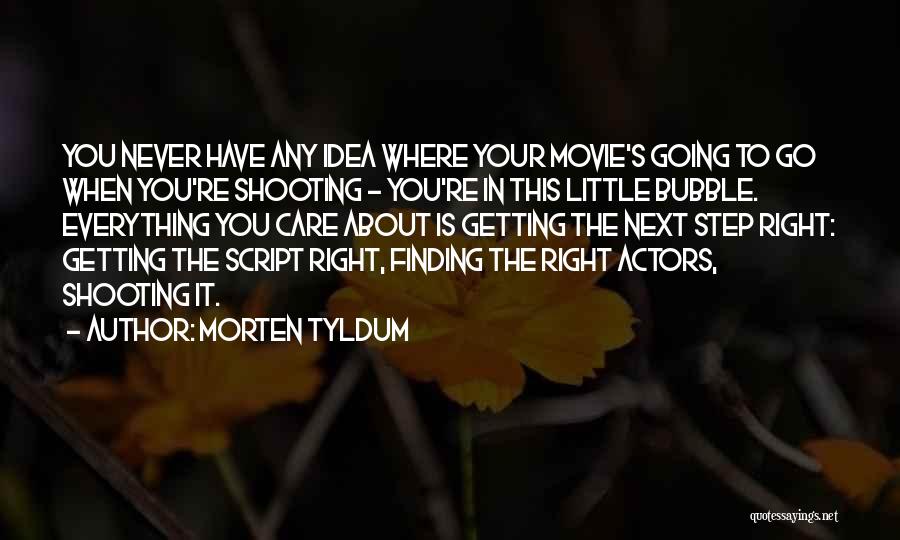 Morten Tyldum Quotes 245032
