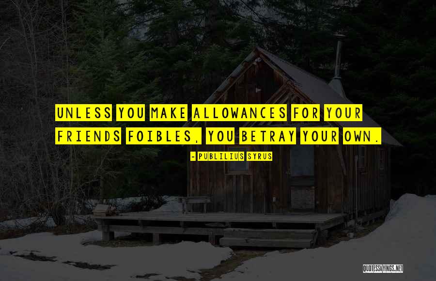 Mortensens Bakery Quotes By Publilius Syrus Mortensens Bakery Quotes By Publilius Syrus