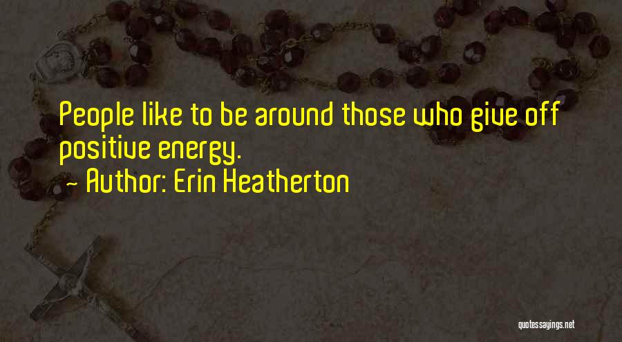 Morteza Motahhari Quotes By Erin Heatherton