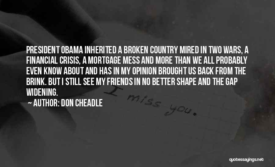 Mortgage Crisis Quotes By Don Cheadle