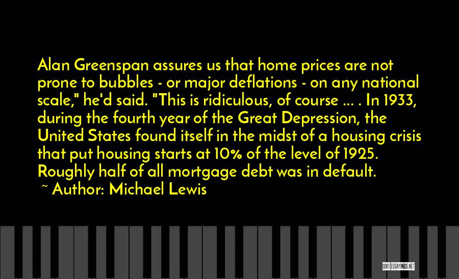 Mortgage Crisis Quotes By Michael Lewis