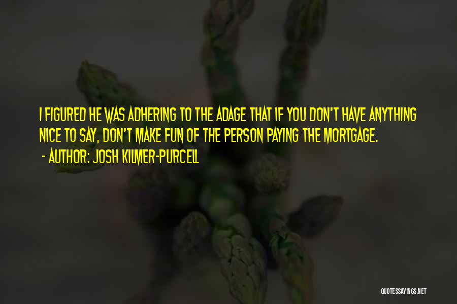 Mortgage Quotes By Josh Kilmer-Purcell