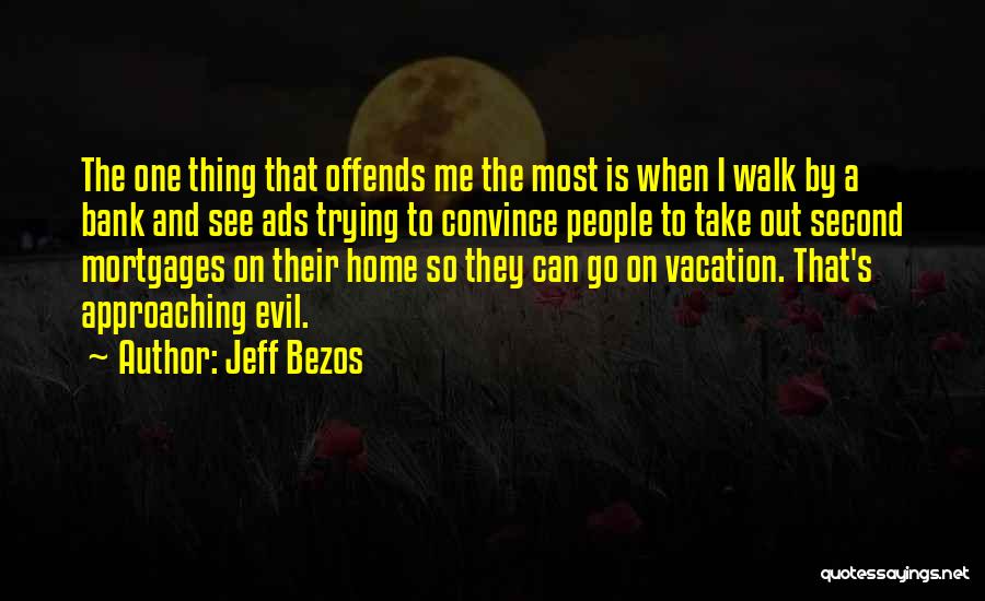 Mortgages Quotes By Jeff Bezos