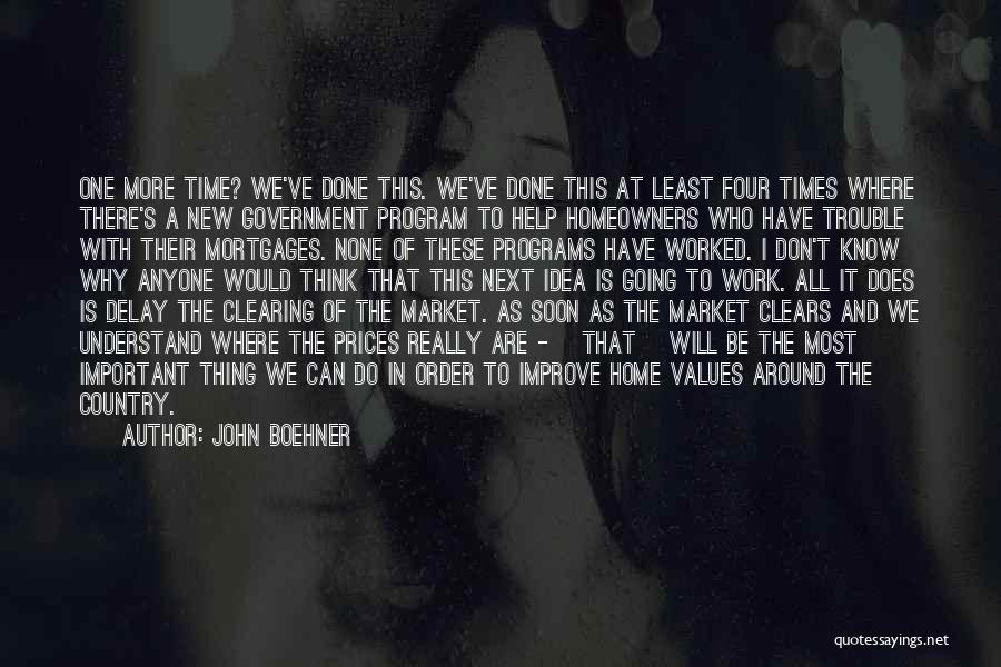 Mortgages Quotes By John Boehner