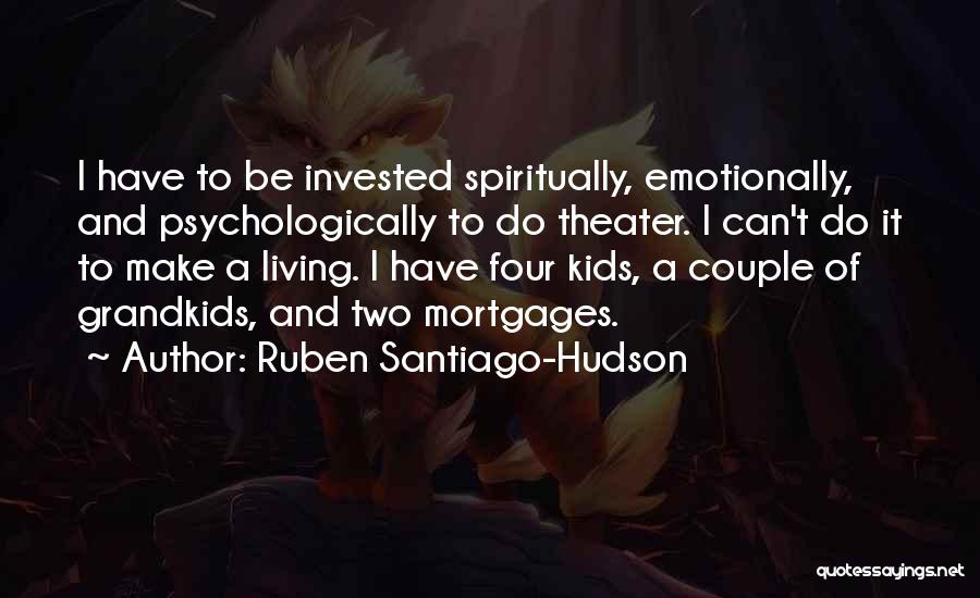 Mortgages Quotes By Ruben Santiago-Hudson
