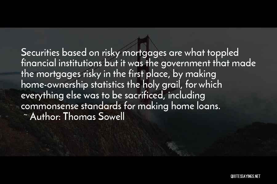 Mortgages Quotes By Thomas Sowell