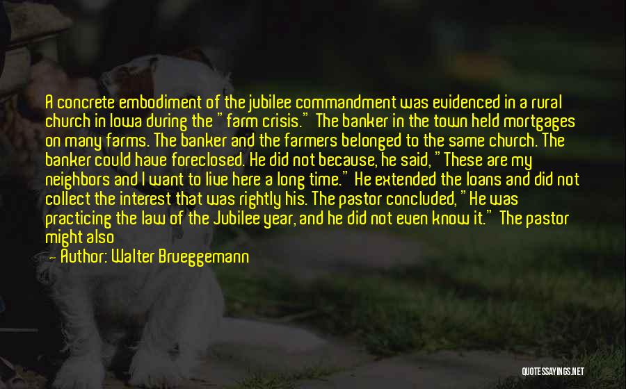 Mortgages Quotes By Walter Brueggemann