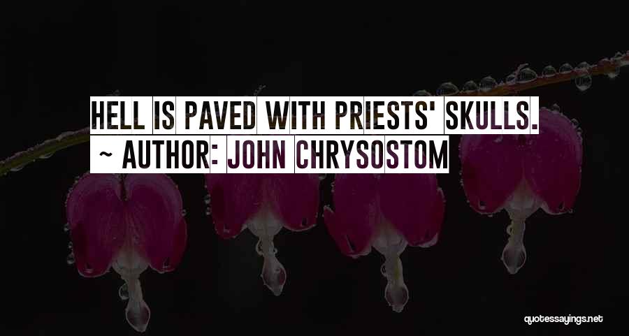 Mortifications Adams Quotes By John Chrysostom