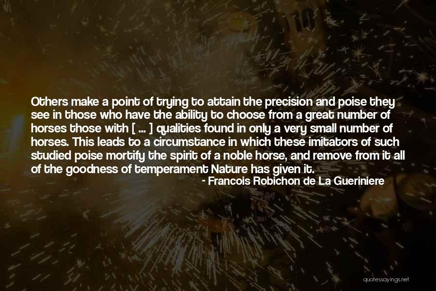 Mortify Quotes By Francois Robichon De La Gueriniere Mortify Quotes By Francois Robichon De La Gueriniere