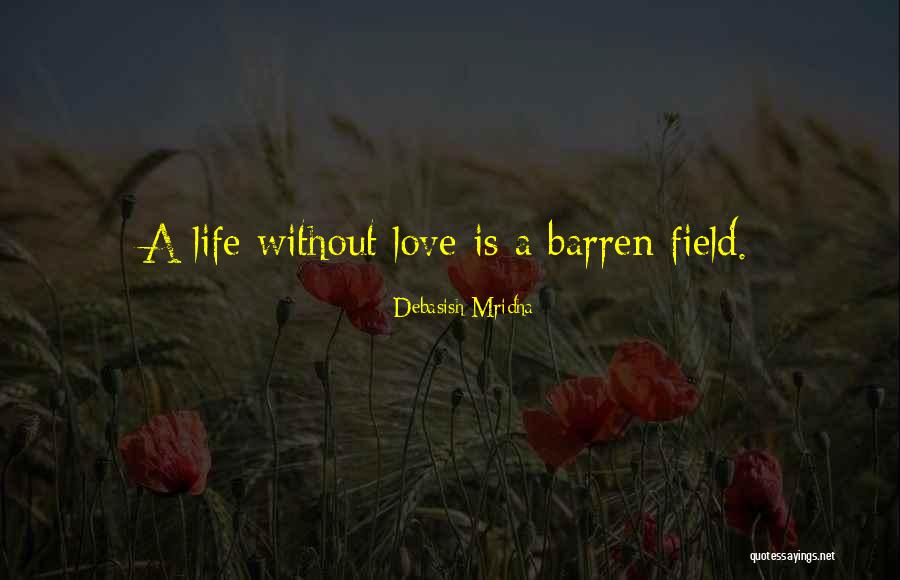 Mortifyin Quotes By Debasish Mridha Mortifyin Quotes By Debasish Mridha