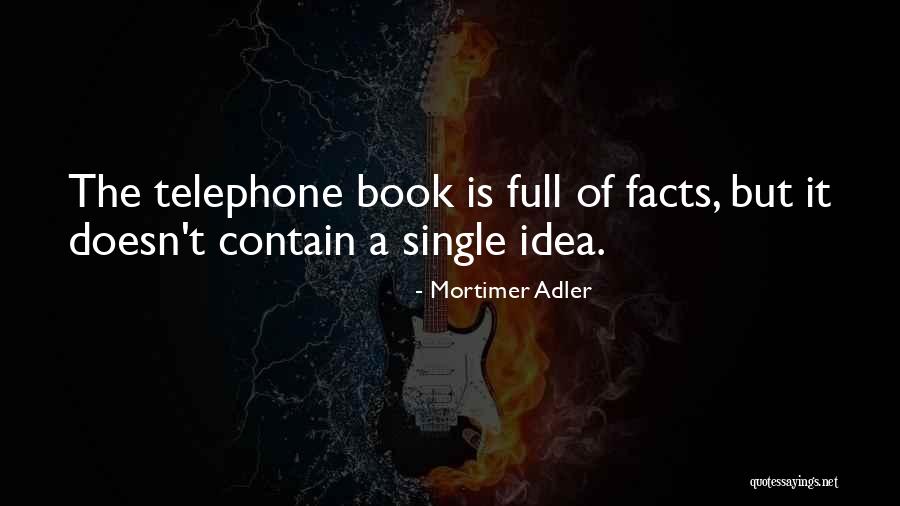 Mortimer Adler Quotes 1018577