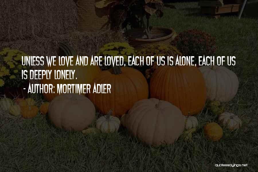 Mortimer Adler Quotes 1037127
