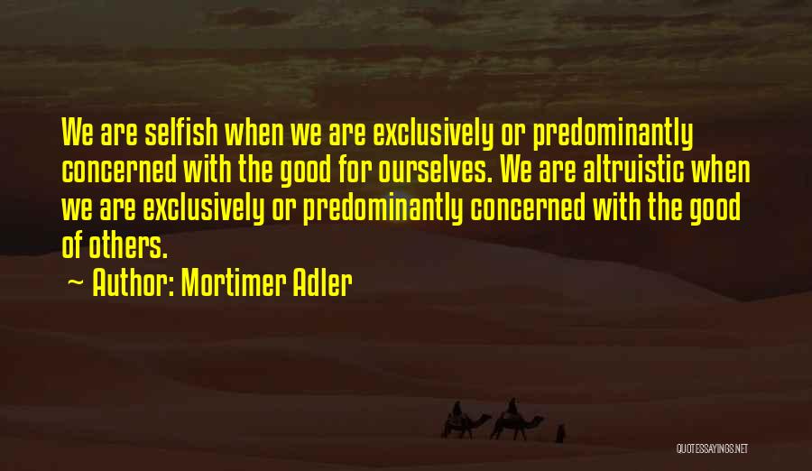 Mortimer Adler Quotes 1335882