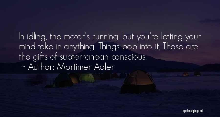 Mortimer Adler Quotes 233481