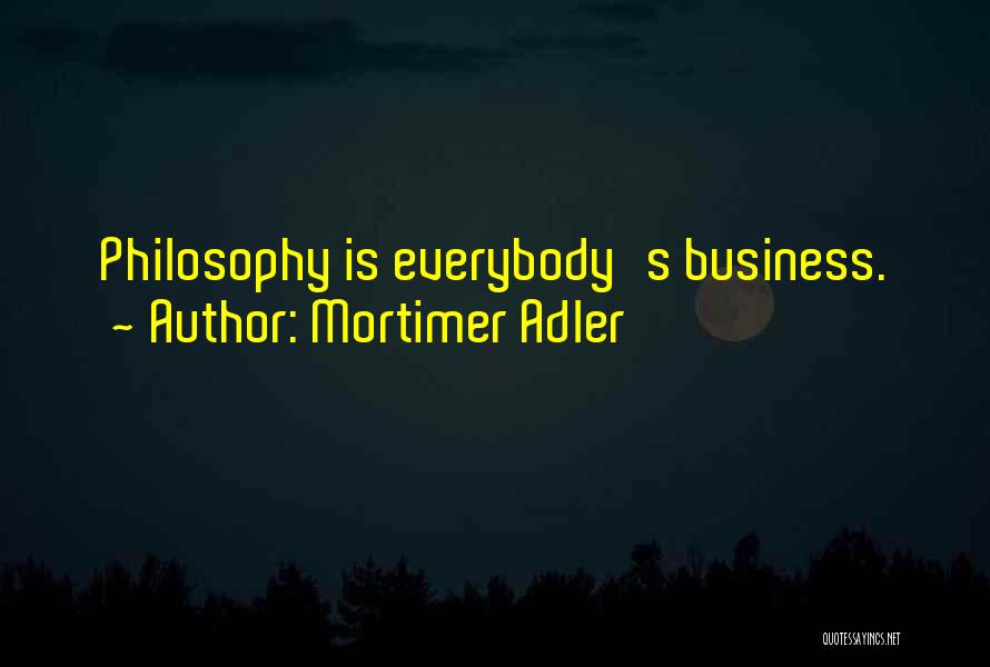 Mortimer Adler Quotes 533358