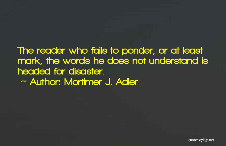 Mortimer J. Adler Quotes 1471846