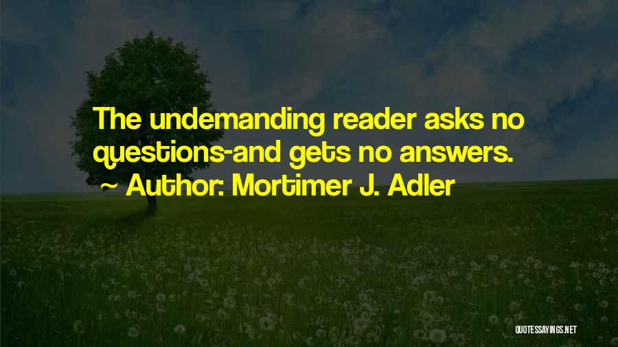 Mortimer J. Adler Quotes 1750436