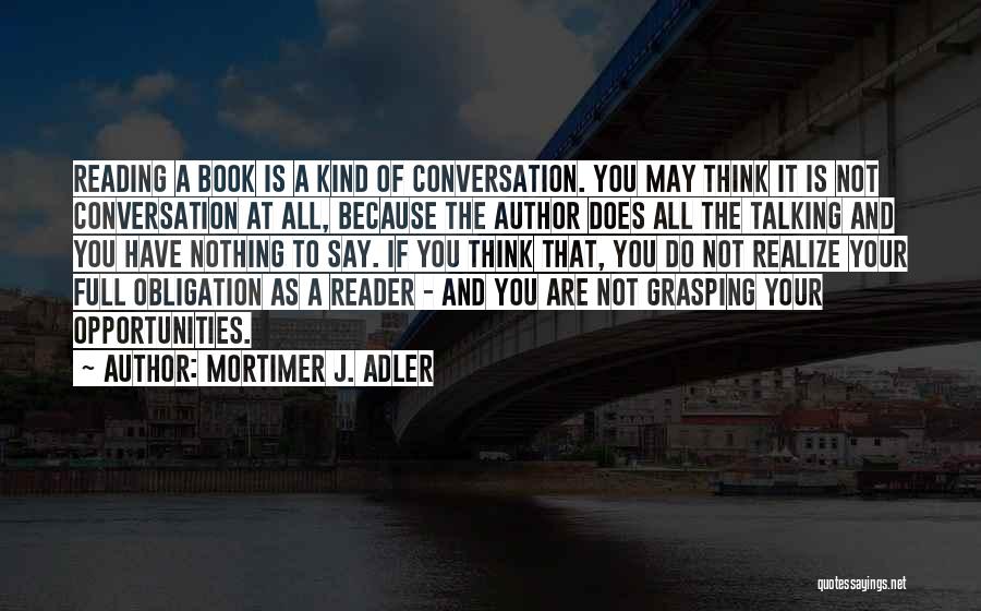 Mortimer J. Adler Quotes 2222367