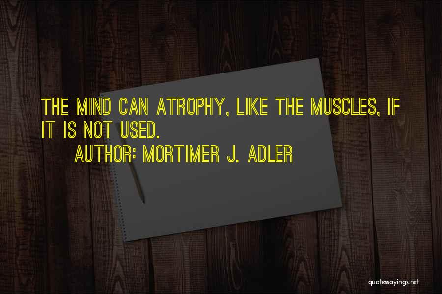 Mortimer J. Adler Quotes 291798