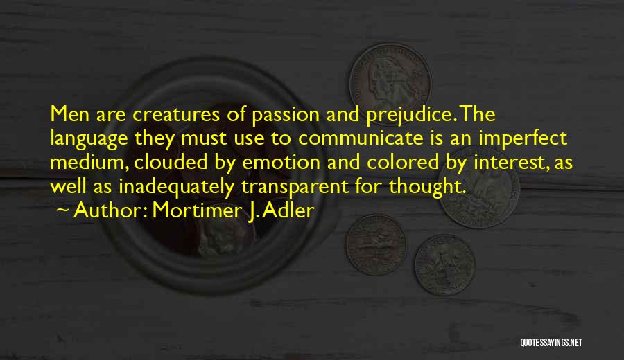 Mortimer J. Adler Quotes 431738