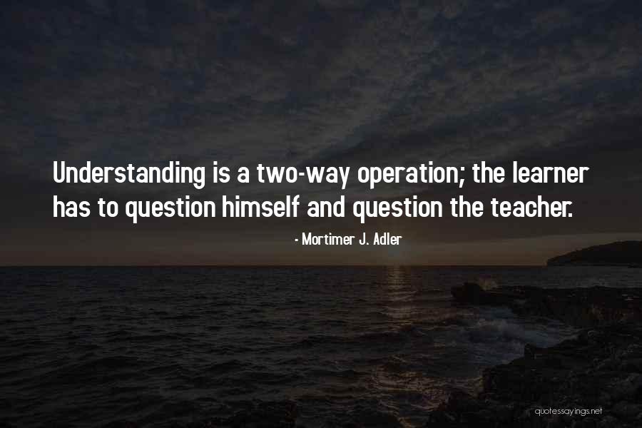 Mortimer J. Adler Quotes 456245 Mortimer J. Adler Quotes 456245