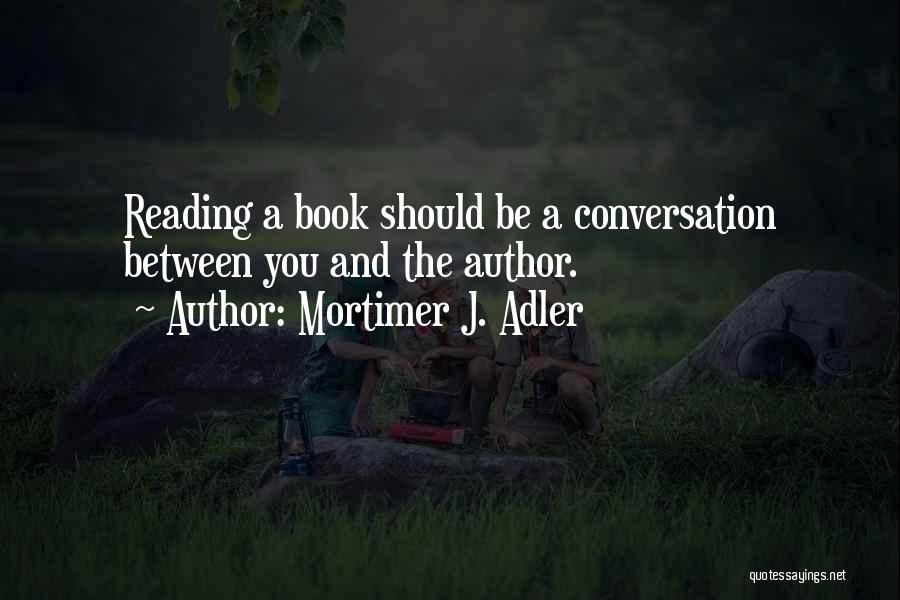 Mortimer J. Adler Quotes 876291