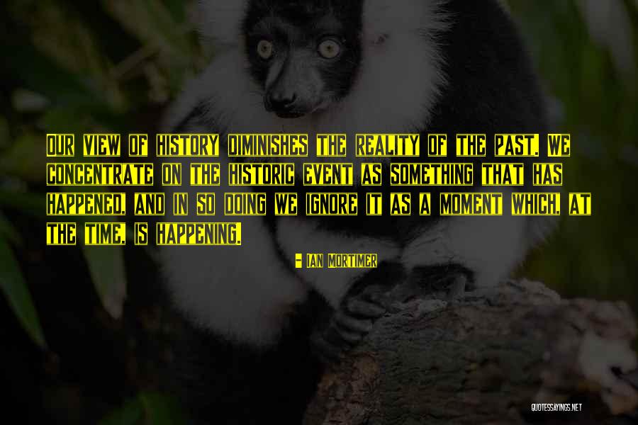 Mortimer Quotes By Ian Mortimer Mortimer Quotes By Ian Mortimer