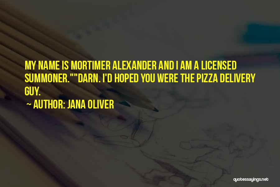 Mortimer Quotes By Jana Oliver