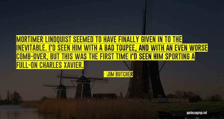 Mortimer Quotes By Jim Butcher Mortimer Quotes By Jim Butcher