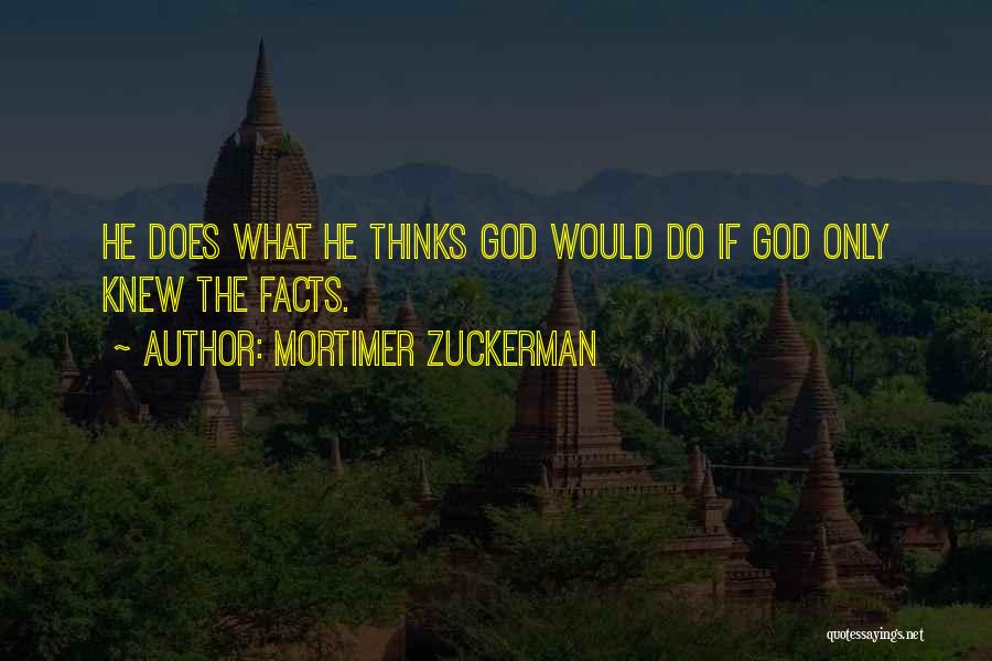 Mortimer Quotes By Mortimer Zuckerman