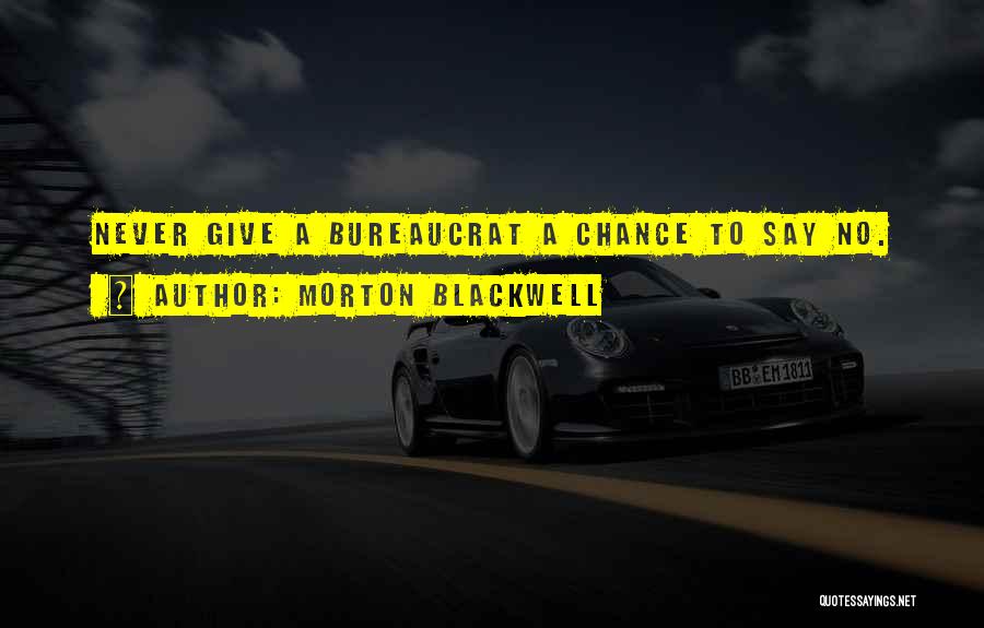 Morton Blackwell Quotes 1026560