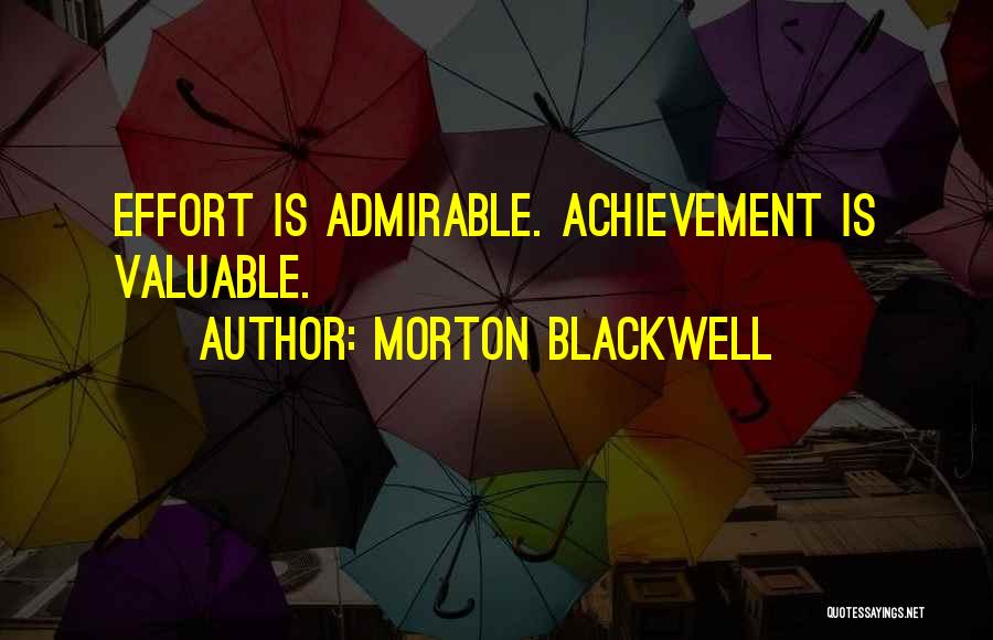 Morton Blackwell Quotes 1128500