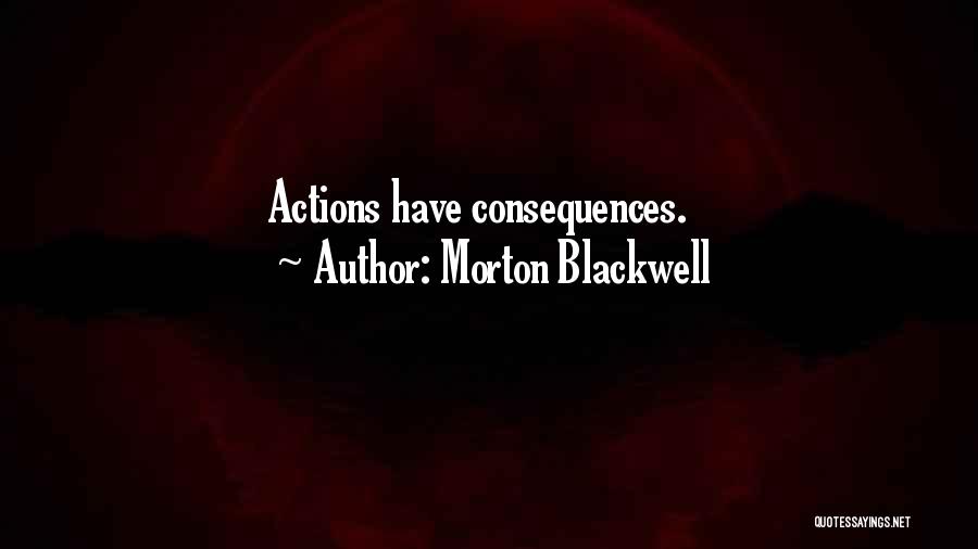 Morton Blackwell Quotes 133639