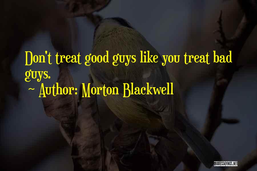 Morton Blackwell Quotes 184930