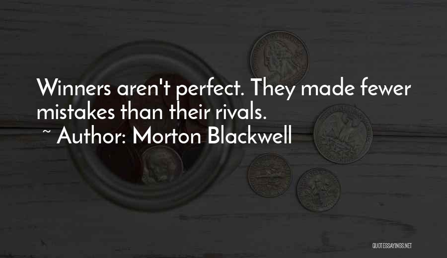 Morton Blackwell Quotes 1904445