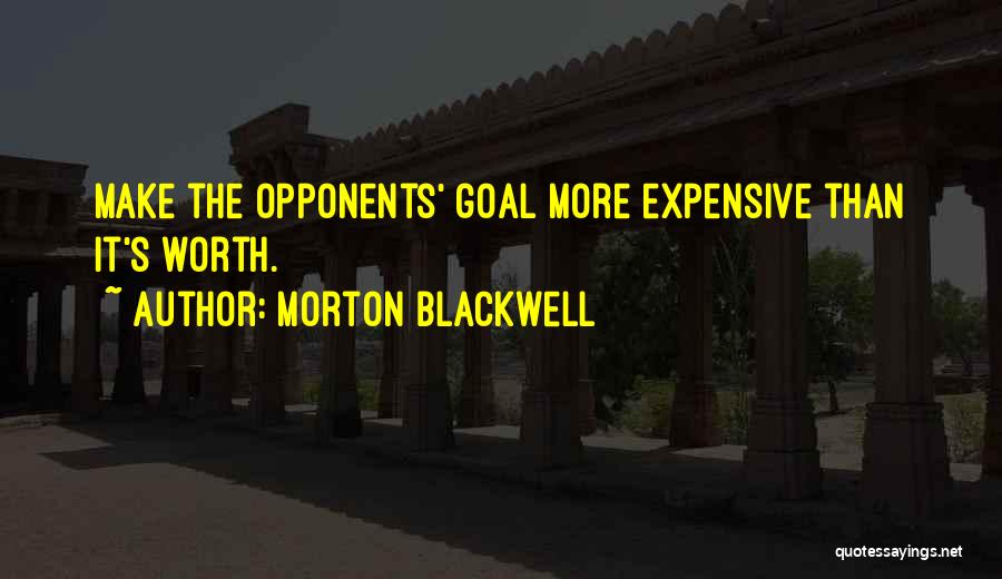 Morton Blackwell Quotes 2027364