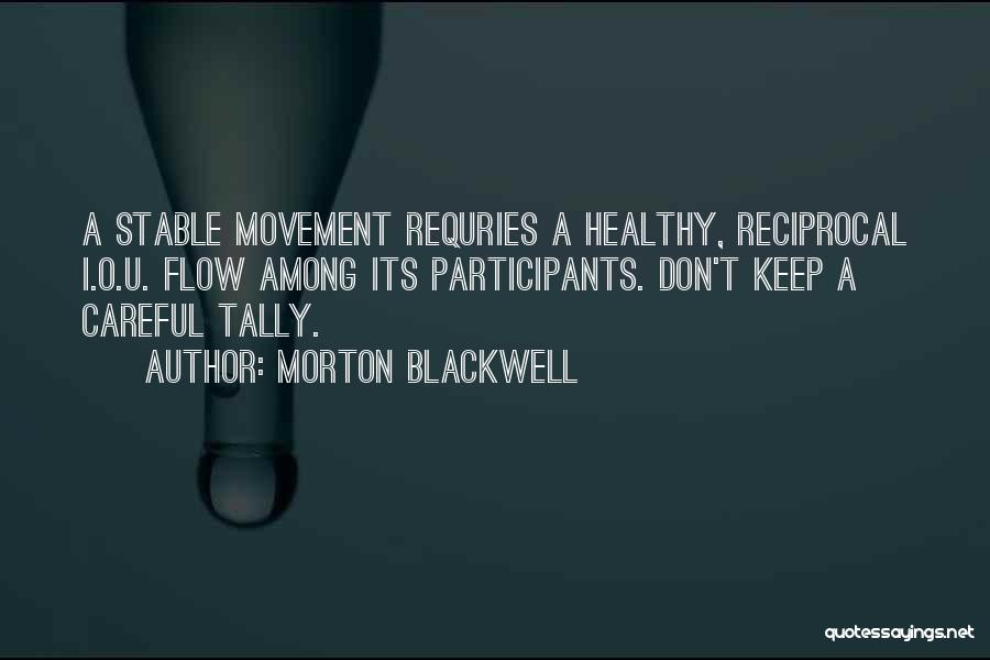 Morton Blackwell Quotes 706851