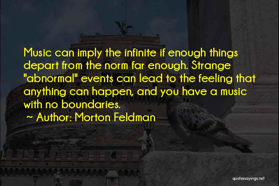 Morton Feldman Quotes 1995370