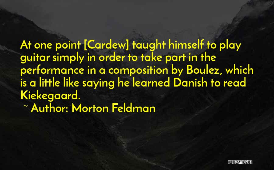 Morton Feldman Quotes 277712