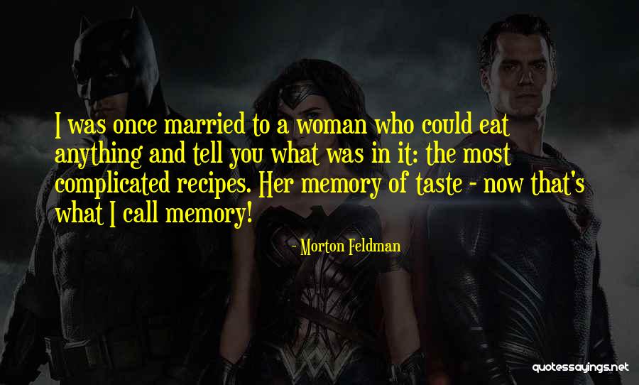 Morton Feldman Quotes 450336 Morton Feldman Quotes 450336